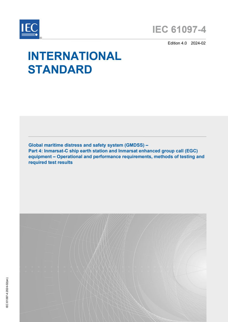 IEC 61097-4:2024 IEC 61097-4:2024 - Global maritime distress and safety system (GMDSS) - Part 4: Inmarsat-C ship earth station and Inmarsat enhanced group call (EGC) equipment - Operational and performance requirements, methods of testing and required test results
Released:2/20/2024 - Page 1 preview