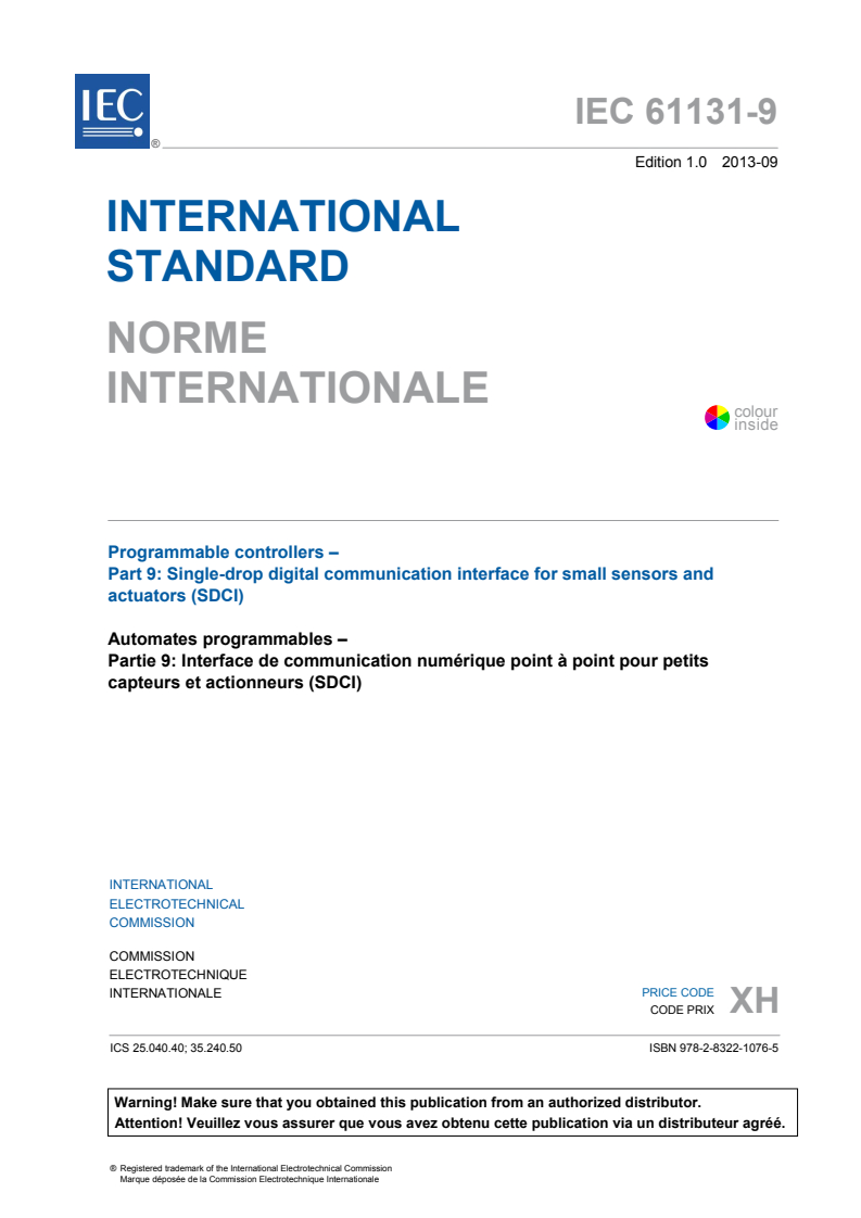 IEC 61131-9:2013 IEC 61131-9:2013 - Programmable controllers - Part 9: Single-drop digital communication interface for small sensors and actuators (SDCI)
Released:9/11/2013 - Page 3 preview