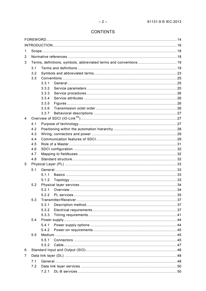 IEC 61131-9:2013 IEC 61131-9:2013 - Programmable controllers - Part 9: Single-drop digital communication interface for small sensors and actuators (SDCI)
Released:9/11/2013 - Page 4 preview