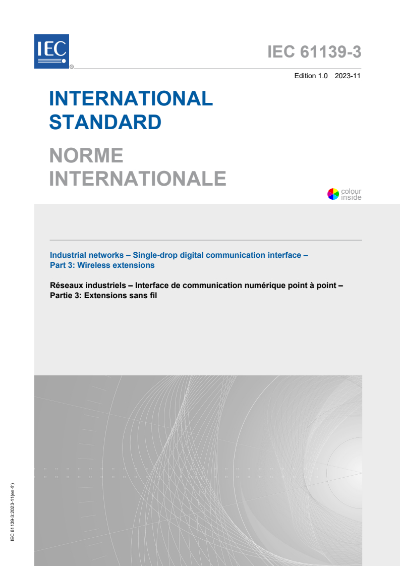 IEC 61139-3:2023 IEC 61139-3:2023 - Industrial networks - Single-drop digital communication interface - Part 3: Wireless extensions
Released:11/1/2023 - Page 1 preview