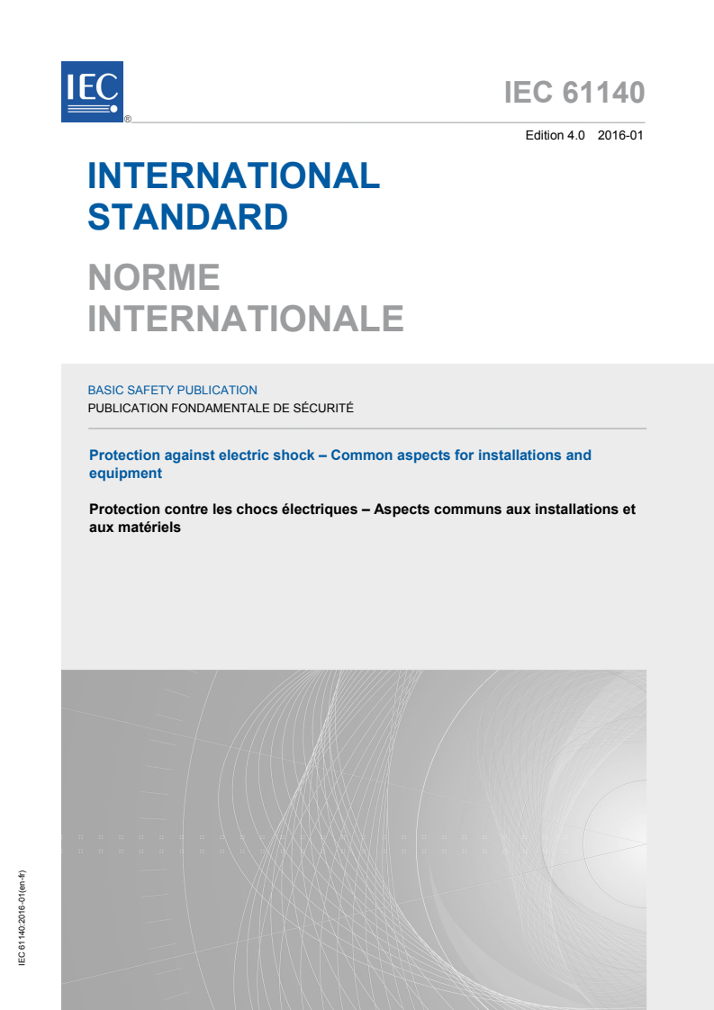 IEC 61140:2016 IEC 61140:2016 - Protection against electric shock - Common aspects for installation and equipment
Released:1/7/2016 - Page 1 preview