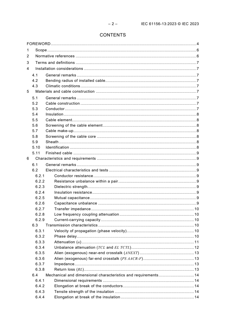 IEC 61156-13:2023 IEC 61156-13:2023 - Multicore and symmetrical pair/quad cables for digital communications - Part 13: Symmetrical single pair cables with transmission characteristics up to 20 MHz - Horizontal floor wiring - Sectional specification
Released:5/30/2023 - Page 4 preview