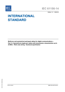 IEC 61156-14:2025 IEC 61156-14:2025 - Multicore and symmetrical pair/quad cables for digital communications - Part 14: Symmetrical single pair cables with transmission characteristics up to 20 MHz - Work area wiring - Sectional specification
Released:20. 05. 2025
Isbn:9782832704516 - Page 1 preview