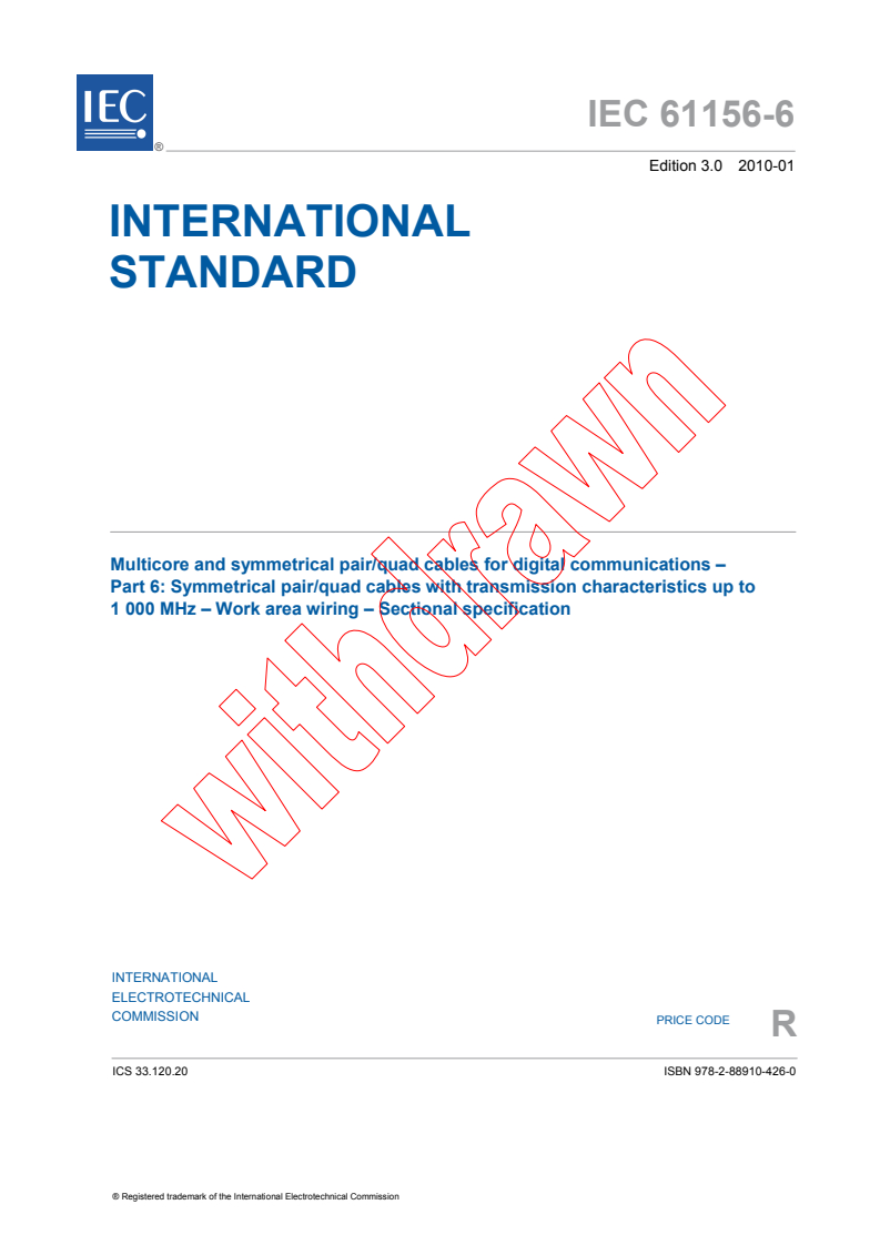 IEC 61156-6:2010 IEC 61156-6:2010 - Multicore and symmetrical pair/quad cables for digital communications - Part 6: Symmetrical pair/quad cables with transmission characteristics up to 1 000 MHz - Work area wiring - Sectional specification
Released:1/21/2010 - Page 3 preview