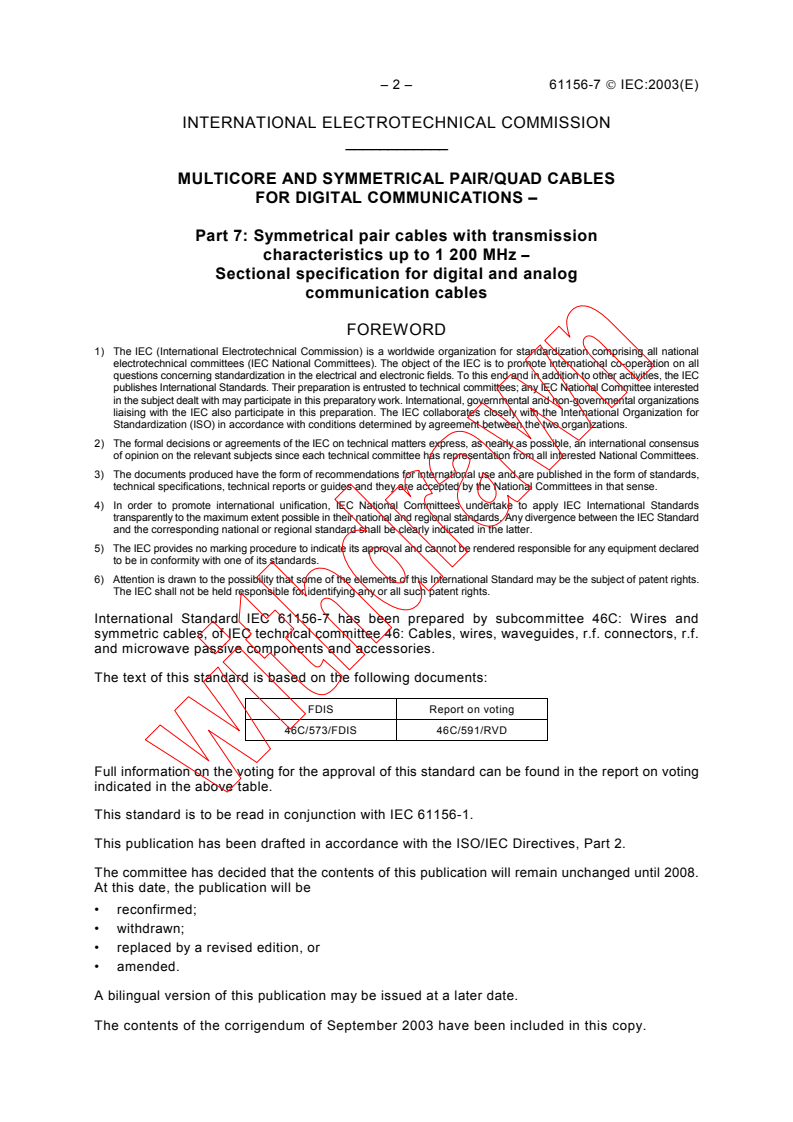 IEC 61156-7:2003 IEC 61156-7:2003 - Multicore and symmetrical pair/quad cables for digital communications - Part 7: Symmetrical pair cables with transmission characteristics up to 1 200 MHz - Sectional specification for digital and analog communication cables
Released:5/23/2003 - Page 4 preview