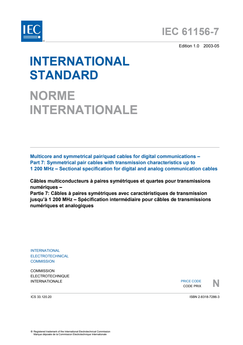 IEC 61156-7:2003 IEC 61156-7:2003 - Multicore and symmetrical pair/quad cables for digital communications - Part 7: Symmetrical pair cables with transmission characteristics up to 1 200 MHz - Sectional specification for digital and analog communication cables
Released:5/23/2003 - Page 3 preview