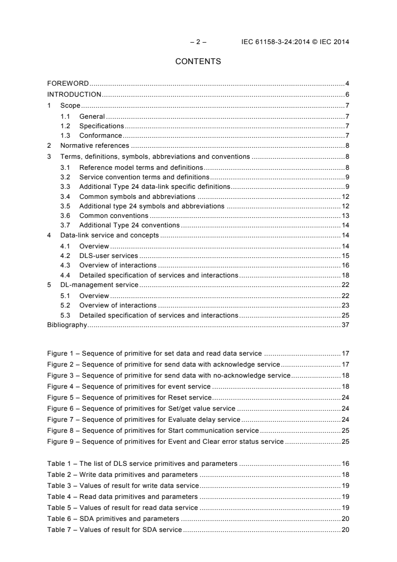 IEC 61158-3-24:2014 IEC 61158-3-24:2014 - Industrial communication networks - Fieldbus specifications - Part 3-24: Data-link layer service definition - Type 24 elements
Released:8/13/2014 - Page 4 preview