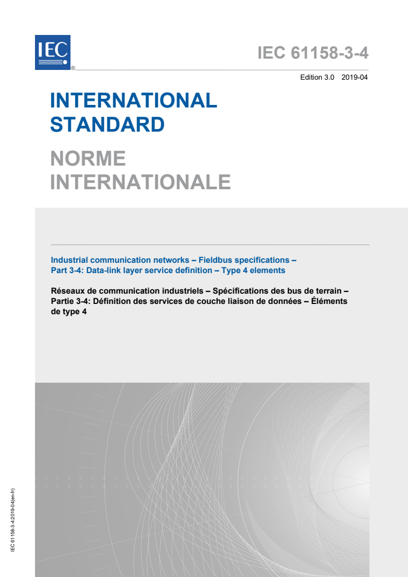 IEC 61158-3-4:2019 IEC 61158-3-4:2019 - Industrial communication networks - Fieldbus specifications - Part 3-4: Data-link layer service definition - Type 4 elements
Released:11/24/2020 - Page 1 preview