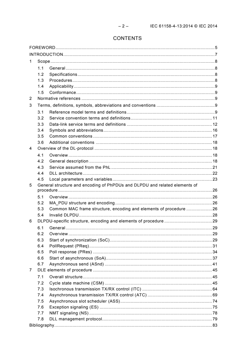IEC 61158-4-13:2014 IEC 61158-4-13:2014 - Industrial communication networks - Fieldbus specifications - Part 4-13: Data-link layer protocol specificationn - Type 13 elements
Released:8/15/2014 - Page 4 preview