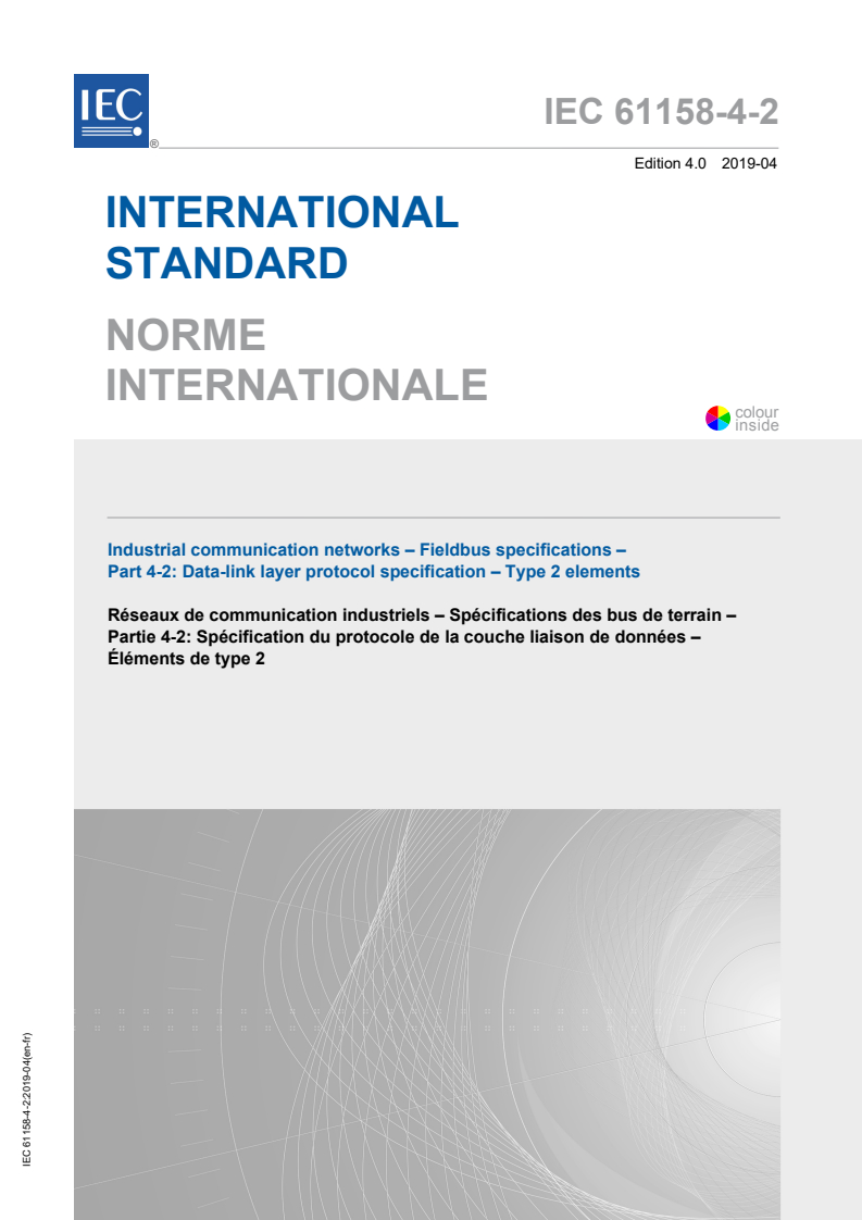 IEC 61158-4-2:2019 IEC 61158-4-2:2019 - Industrial communication networks - Fieldbus specifications - Part 4-2: Data-link layer protocol specification - Type 2 elements
Released:4/18/2019 - Page 1 preview