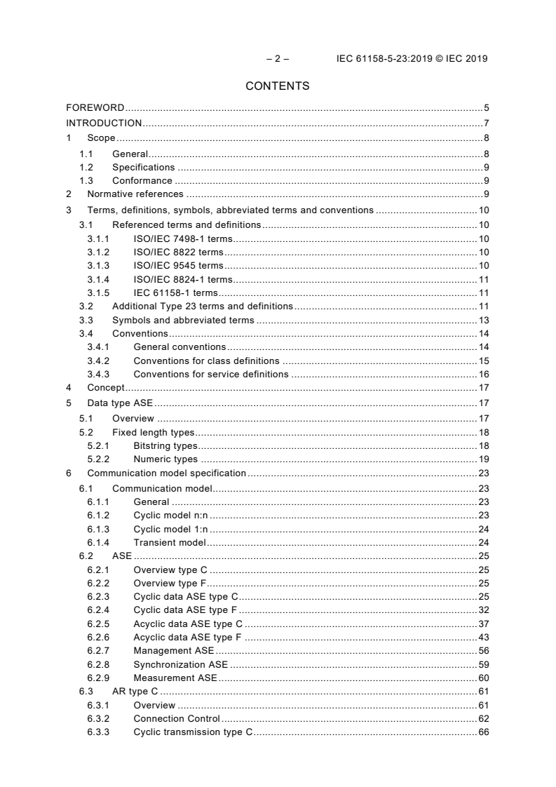 IEC 61158-5-23:2019 IEC 61158-5-23:2019 - Industrial communication networks - Fieldbus specifications - Part 5-23: Application layer service definition - Type 23 elements
Released:4/18/2019 - Page 4 preview