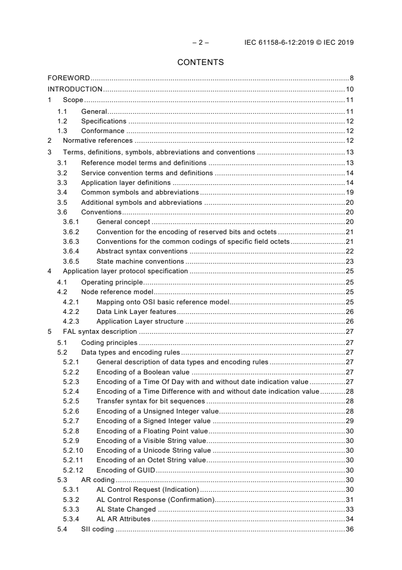 IEC 61158-6-12:2019 IEC 61158-6-12:2019 - Industrial communication networks - Fieldbus specifications - Part 6-12: Application layer protocol specification - Type 12 elements
Released:6/20/2019 - Page 4 preview