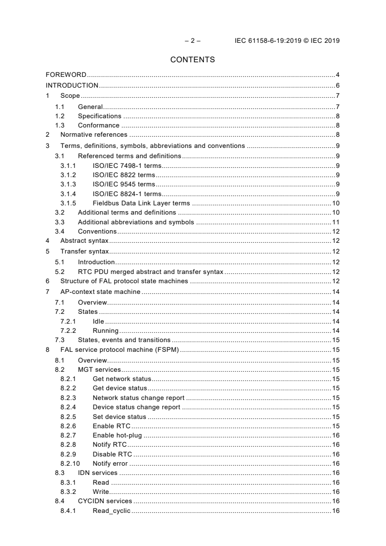 IEC 61158-6-19:2019 IEC 61158-6-19:2019 - Industrial communication networks - Fieldbus specifications - Part 6-19: Application layer protocol specification - Type 19 elements
Released:6/20/2019 - Page 4 preview