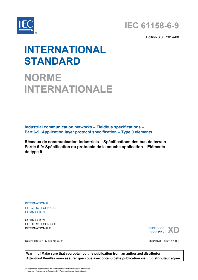 IEC 61158-6-9:2014 IEC 61158-6-9:2014 - Industrial communication networks - Fieldbus specifications - Part 6-9: Application layer protocol specification - Type 9 elements
Released:8/19/2014 - Page 3 preview