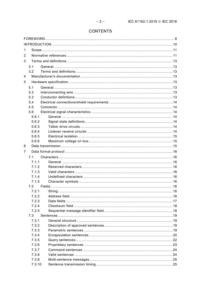 IEC 61162-1:2016 IEC 61162-1:2016 - Maritime navigation and radiocommunication equipment and systems - Digital interfaces - Part 1: Single talker and multiple listeners
Released:8/31/2016 - Page 4 preview