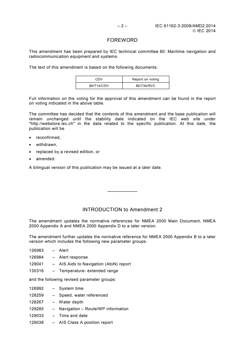 IEC 61162-3:2008/AMD2:2014 IEC 61162-3:2008/AMD2:2014 - Amendment 2 - Maritime navigation and radiocommunication equipment and systems - Digital interfaces - Part 3: Serial data instrument network
Released:7/21/2014 - Page 4 preview