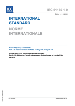 IEC 61169-1-9:2025 - Radio-frequency connectors – Part 1-9: Mechanical test methods – Safety wire hole pull-out
Released:14. 05. 2025
Isbn:9782832704172 - Page 1 preview