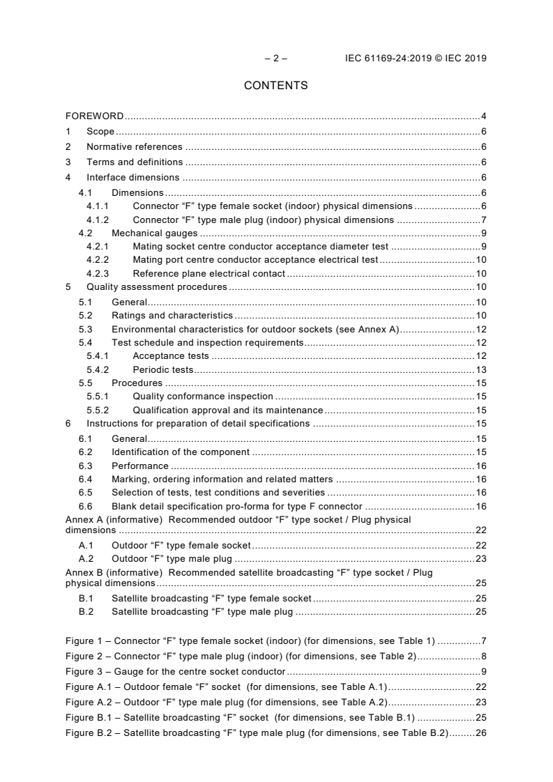 IEC 61169-24:2019 IEC 61169-24:2019 - Radio-frequency connectors - Part 24: Sectional specification - Radio frequency coaxial connectors with screw coupling, typically for use in 75 ? cable networks (type F)
Released:7/19/2019 - Page 4 preview