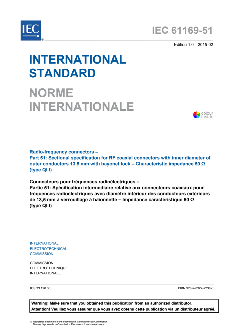 IEC 61169-51:2015 IEC 61169-51:2015 - Radio-frequency connectors - Part 51: Sectional specification for RF coaxial connectors with inner diameter of outer conductors 13,5 mm with bayonet lock - Characteristic impedance 50 ? (type QLI)
Released:2/5/2015 - Page 3 preview