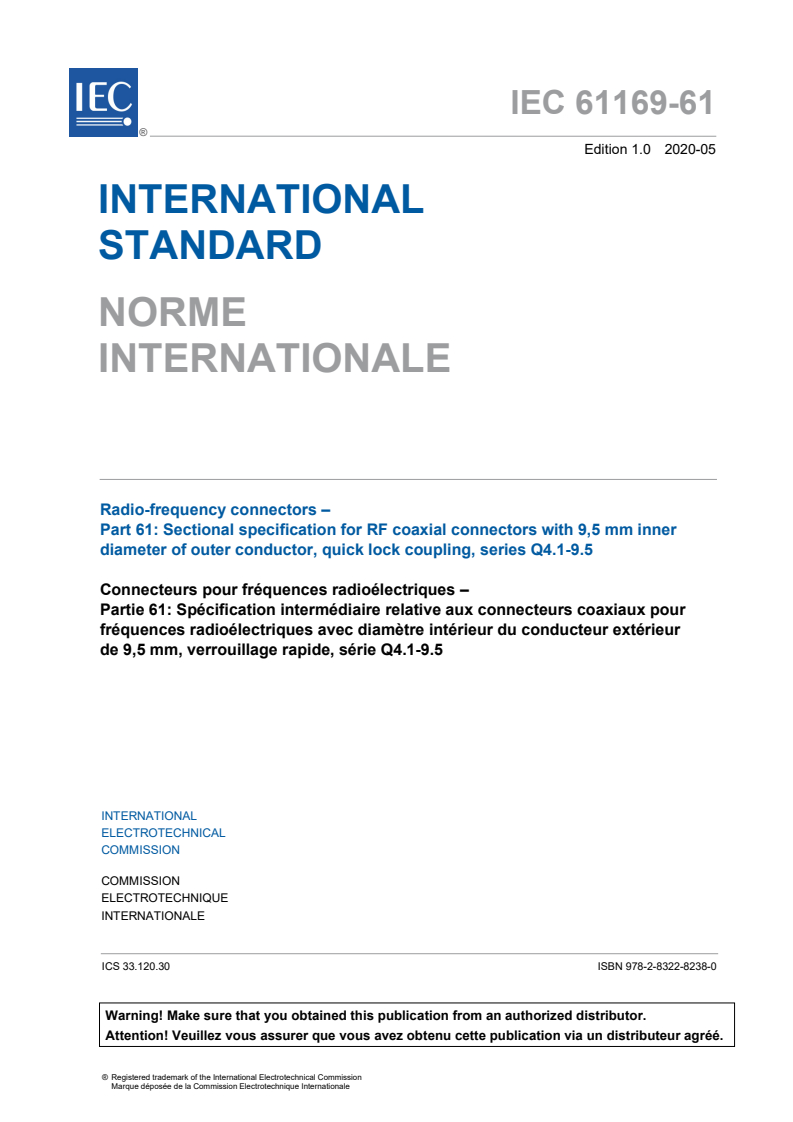 IEC 61169-61:2020 IEC 61169-61:2020 - Radio-frequency connectors - Part 61: Sectional specification for RF coaxial connectors with 9.5 mm inner diameter of outer conductor with quick lock coupling series Q4.1-9.5
Released:5/27/2020 - Page 3 preview