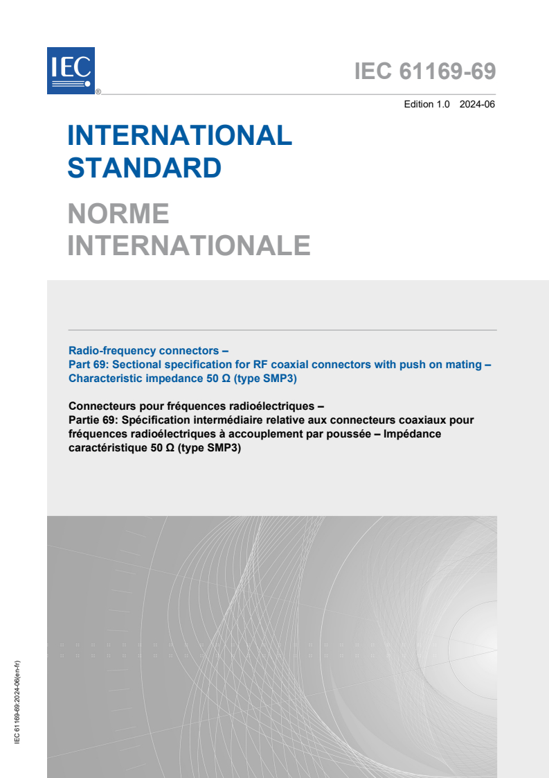 IEC 61169-69:2024 IEC 61169-69:2024 - Radio-frequency connectors - Part 69: Sectional specification for RF coaxial connectors with push on mating - Characteristic impedance 50 ? (type SMP3)
Released:6/12/2024 - Page 1 preview