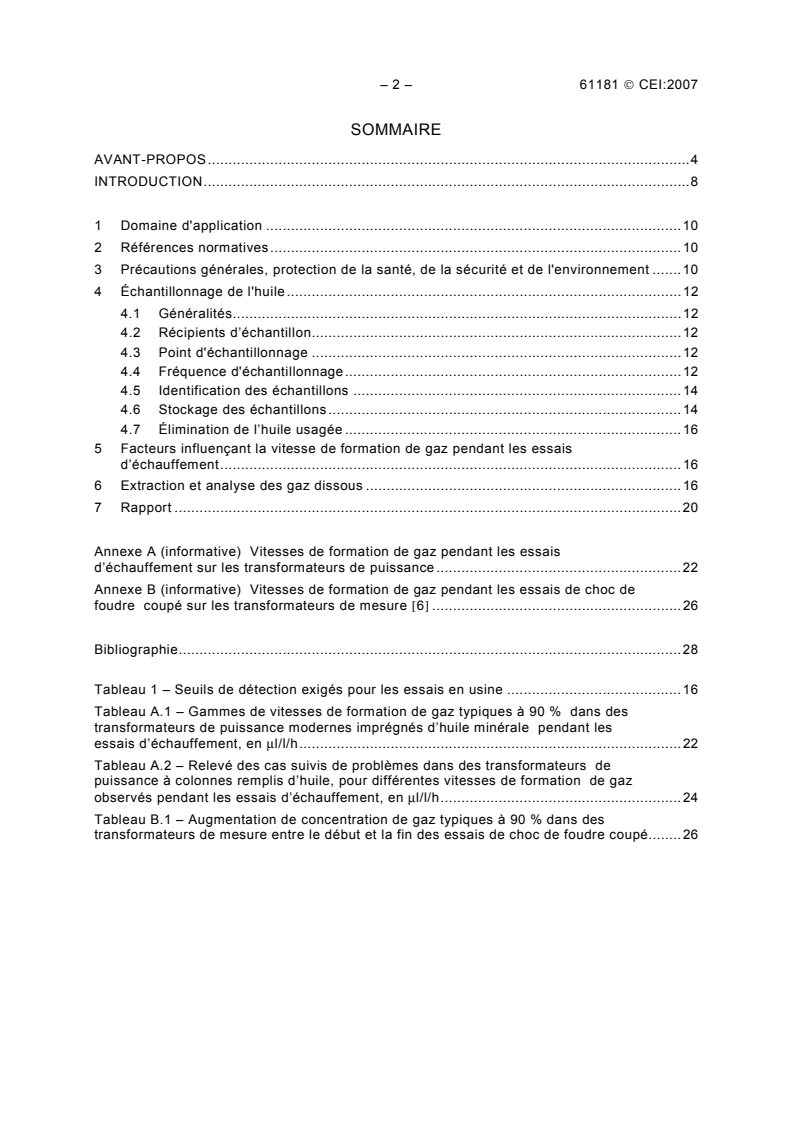 IEC 61181:2007 IEC 61181:2007 - Mineral oil-filled electrical equipment - Application of dissolved gas analysis (DGA) to factory tests on electrical equipment
Released:2/23/2007 - Page 4 preview