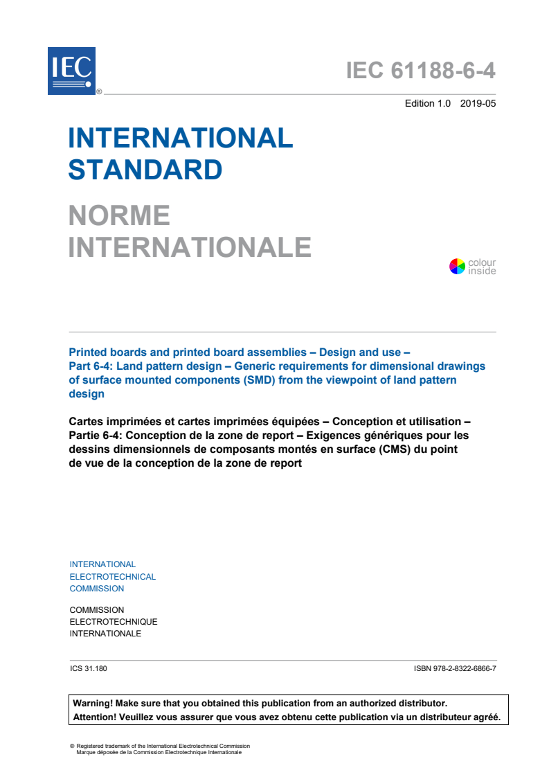 IEC 61188-6-4:2019 IEC 61188-6-4:2019 - Printed boards and printed board assemblies - Design and use - Part 6-4: Land pattern design - Generic requirements for dimensional drawings of surface mounted components (SMD) from the viewpoint of land pattern design
Released:5/2/2019 - Page 3 preview
