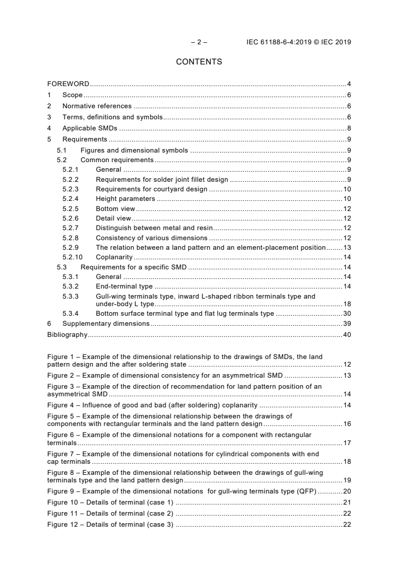 IEC 61188-6-4:2019 IEC 61188-6-4:2019 - Printed boards and printed board assemblies - Design and use - Part 6-4: Land pattern design - Generic requirements for dimensional drawings of surface mounted components (SMD) from the viewpoint of land pattern design
Released:5/2/2019 - Page 4 preview