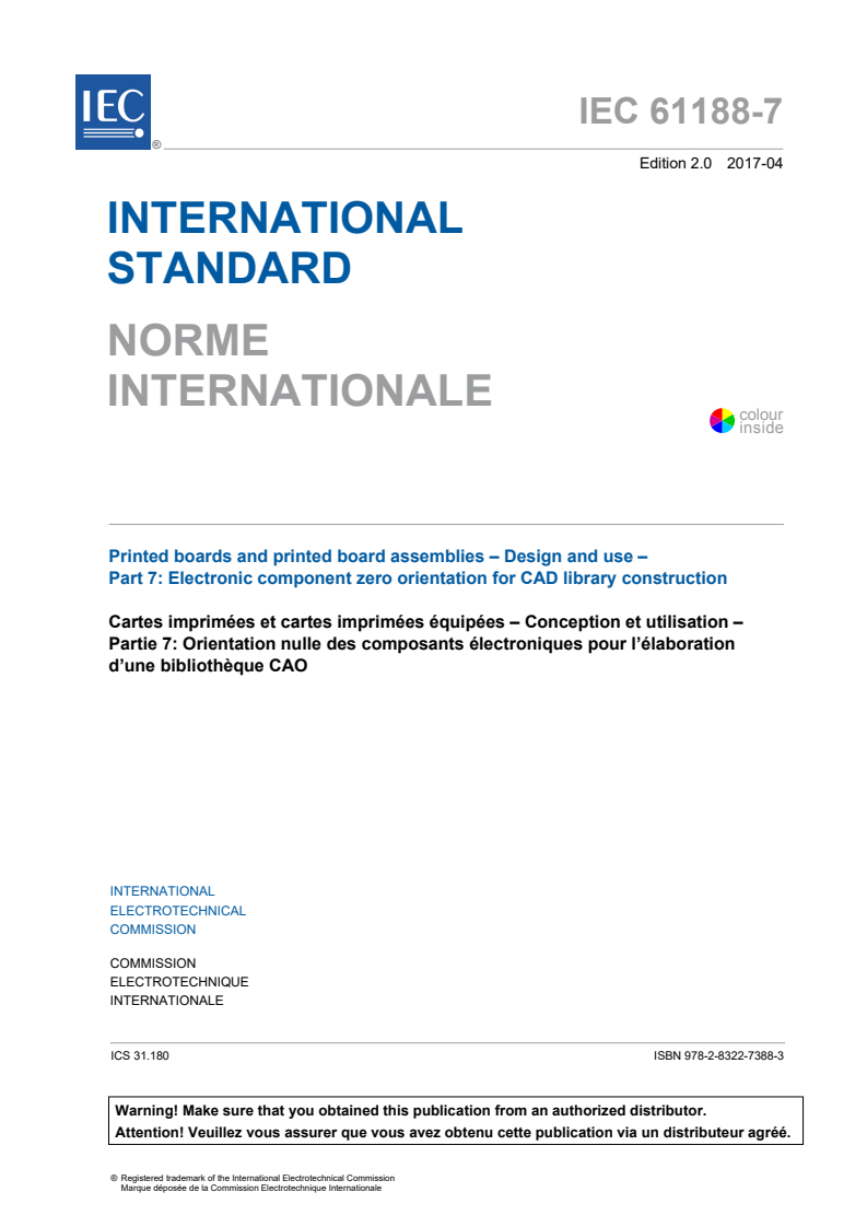 IEC 61188-7:2017 IEC 61188-7:2017 - Printed boards and printed board assemblies - Design and use - Part 7: Electronic component zero orientation for CAD library construction
Released:9/24/2019 - Page 3 preview