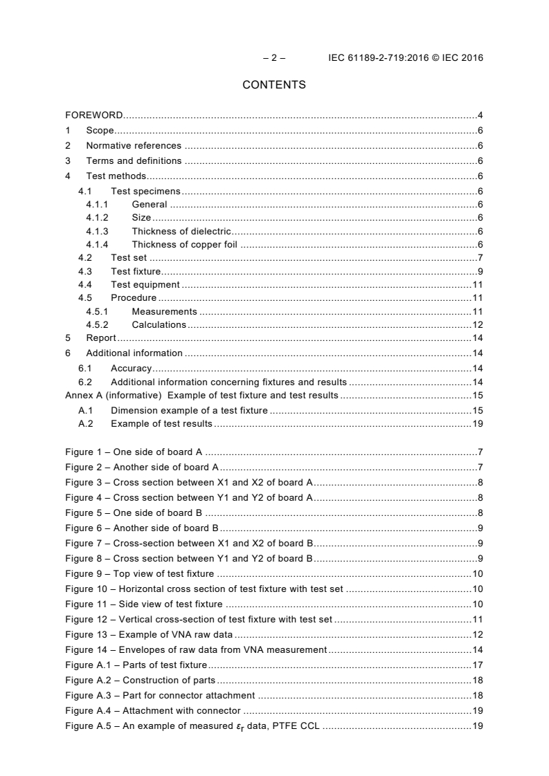 IEC 61189-2-719:2016 IEC 61189-2-719:2016 - Test methods for electrical materials, printed boards and other interconnection structures and assemblies - Part 2-719: Test methods for materials for interconnection structures - Relative permittivity and loss tangent (500 MHz to 10 GHz)
Released:7/12/2016 - Page 4 preview