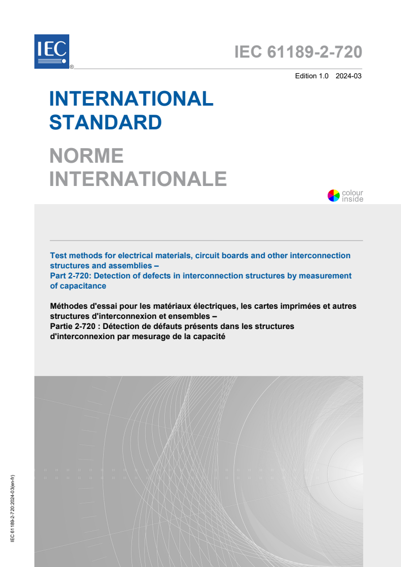 IEC 61189-2-720:2024 IEC 61189-2-720:2024 - Test methods for electrical materials, circuit boards and other interconnection structures and assemblies - Part 2-720: Detection of defects in interconnection structures by measurement of capacitance
Released:3/6/2024 - Page 1 preview
