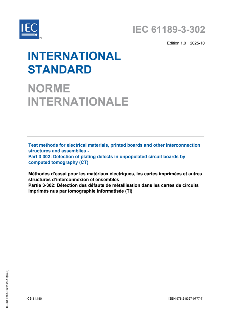 IEC 61189-3-302:2025 IEC 61189-3-302:2025 - Test methods for electrical materials, printed boards and other interconnection structures and assemblies - Part 3-302: Detection of plating defects in unpopulated circuit boards by computed tomography (CT)
Released:22. 10. 2025
Isbn:9782832707777