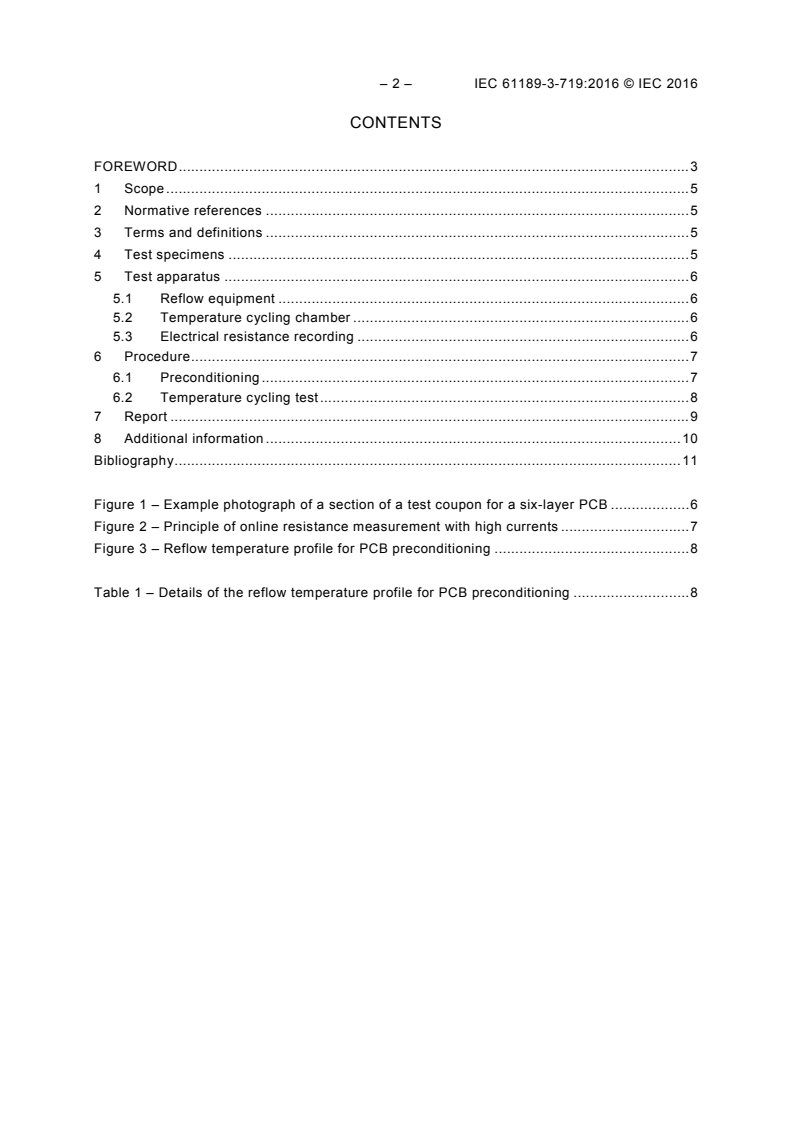 IEC 61189-3-719:2016 IEC 61189-3-719:2016 - Test methods for electrical materials, printed boards and other interconnection structures and assemblies - Part 3-719: Test methods for interconnection structures (printed boards) - Monitoring of single plated-through hole (PTH) resistance change during temperature cycling
Released:1/5/2016 - Page 4 preview