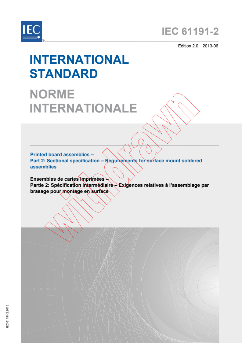 IEC 61191-2:2013 IEC 61191-2:2013 - Printed board assemblies - Part 2: Sectional specification - Requirements for surface mount soldered assemblies
Released:6/5/2013 - Page 1 preview