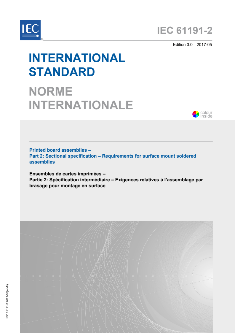 IEC 61191-2:2017 IEC 61191-2:2017 - Printed board assemblies - Part 2: Sectional specification - Requirements for surface mount soldered assemblies
Released:9/25/2019 - Page 1 preview