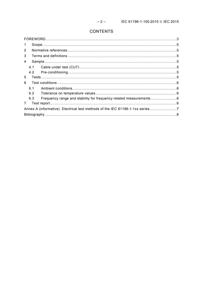 IEC 61196-1-100:2015 IEC 61196-1-100:2015 - Coaxial communication cables - Part 1-100: Electrical test methods - General requirements
Released:3/30/2015 - Page 4 preview
