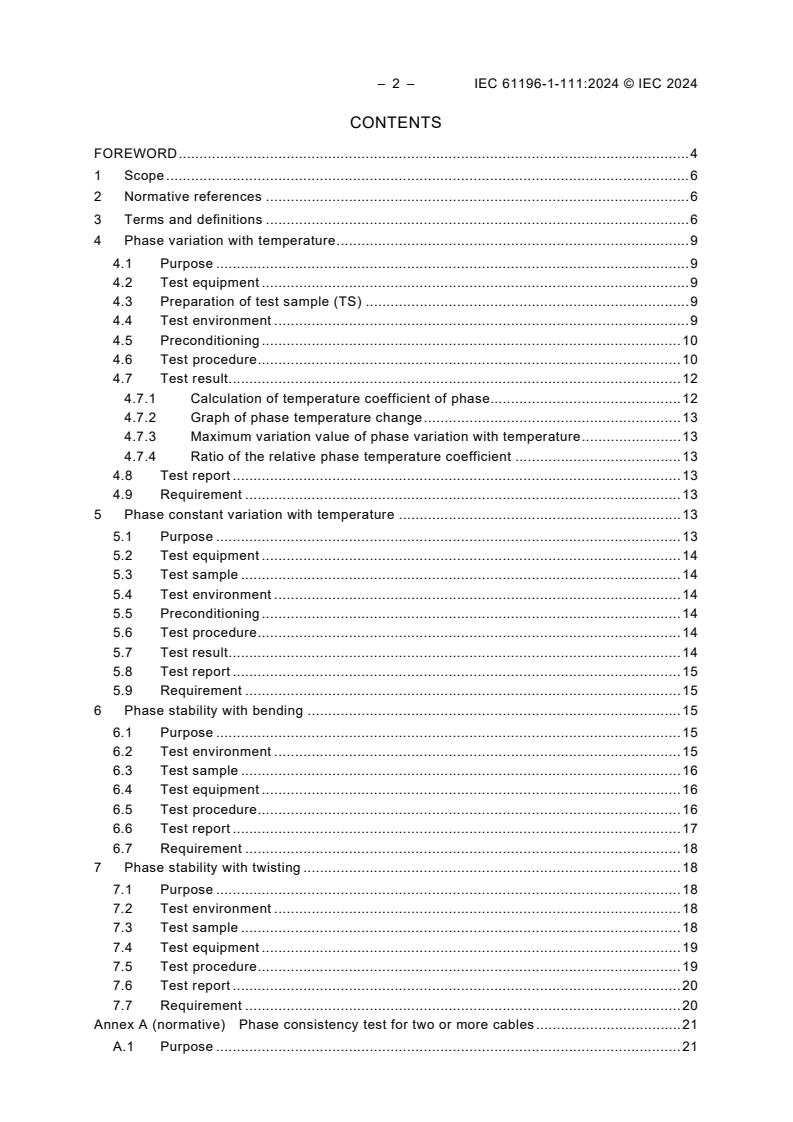 IEC 61196-1-111:2024 IEC 61196-1-111:2024 - Coaxial communication cables - Part 1-111: Electrical test methods - Stability of phase test methods
Released:9/18/2024 - Page 4 preview