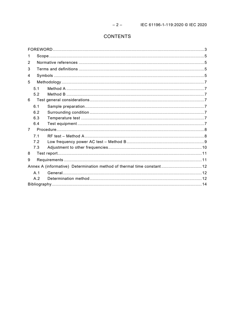 IEC 61196-1-119:2020 IEC 61196-1-119:2020 - Coaxial communication cables - Part 1-119: Electrical test methods - RF average power rating
Released:5/12/2020 - Page 4 preview