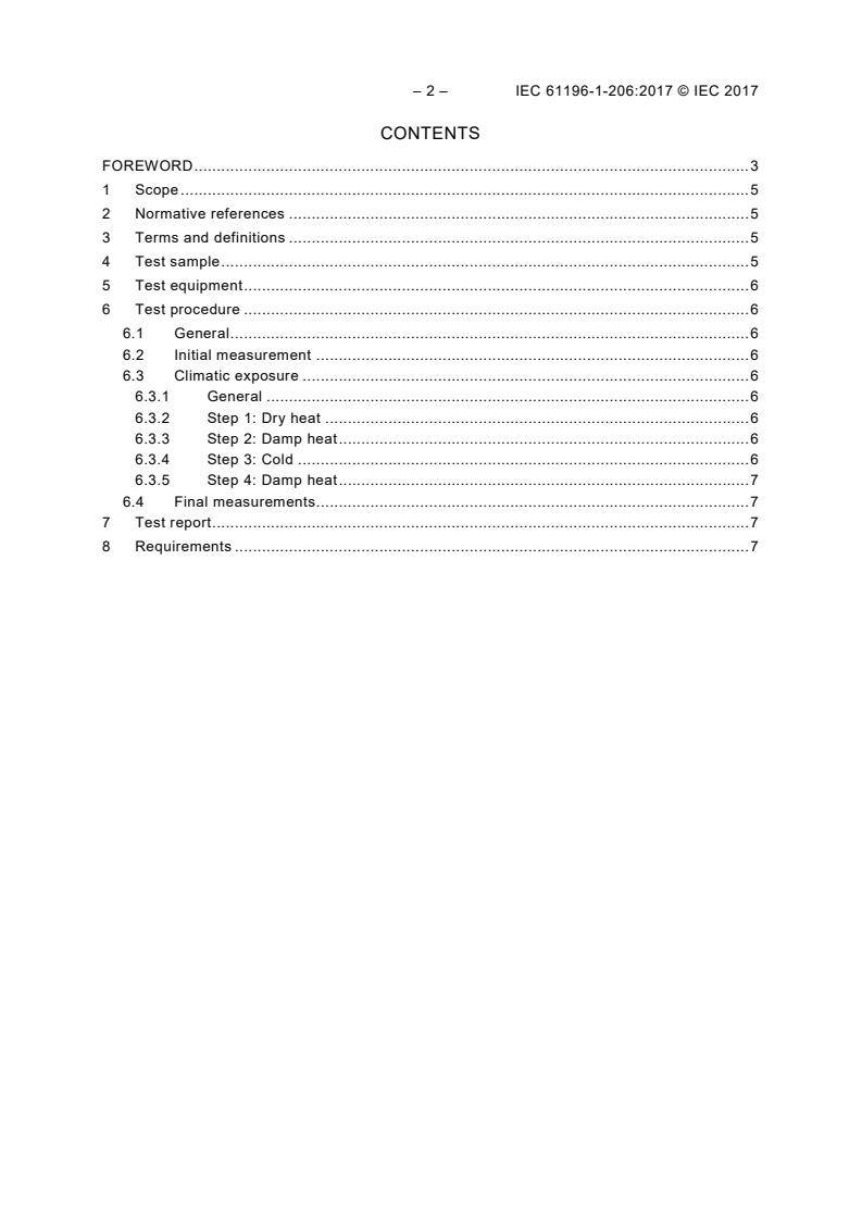 IEC 61196-1-206:2017 IEC 61196-1-206:2017 - Coaxial communication cables - Part 1-206: Environmental test methods - Climatic sequence
Released:11/14/2017 - Page 4 preview