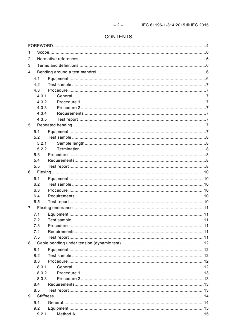 IEC 61196-1-314:2015 IEC 61196-1-314:2015 - Coaxial communication cables - Part 1-314: Mechanical test methods - Test for bending
Released:8/18/2015 - Page 4 preview