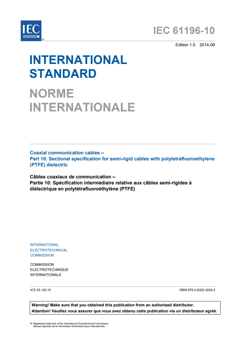IEC 61196-10:2014 IEC 61196-10:2014 - Coaxial communication cables - Part 10: Sectional specification for semi-rigid cables with polytetrafluoroethylene (PTFE) dielectric
Released:9/25/2014 - Page 3 preview