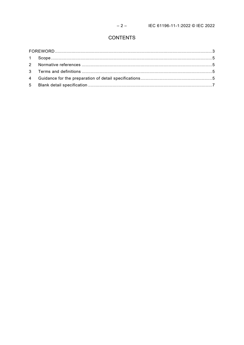 IEC 61196-11-1:2022 IEC 61196-11-1:2022 - Coaxial communication cables - Part 11-1: Blank detail specification for semi-rigid cables with polyethylene (PE) dielectric
Released:3/16/2022 - Page 4 preview
