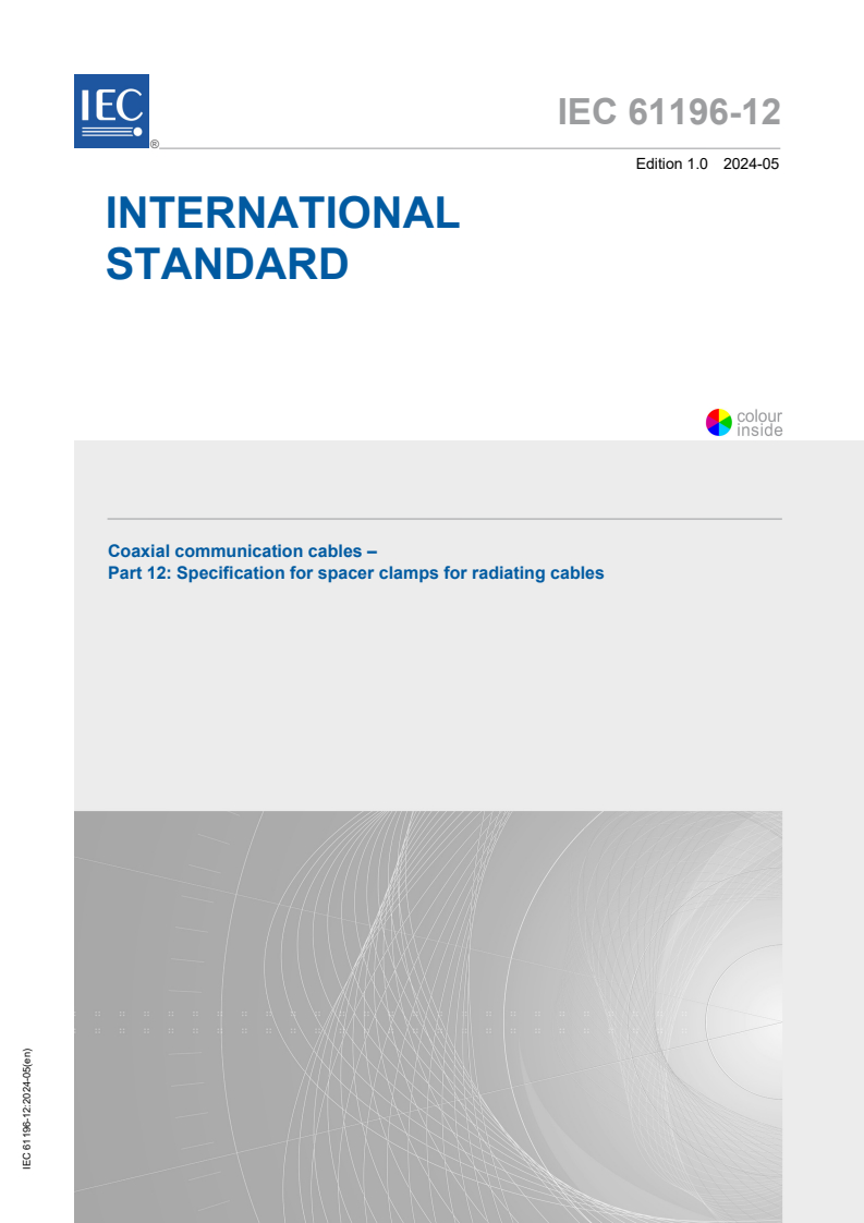 IEC 61196-12:2024 IEC 61196-12:2024 - Coaxial communication cables - Part 12: Specification for spacer clamps for radiating cables
Released:5/30/2024 - Page 1 preview