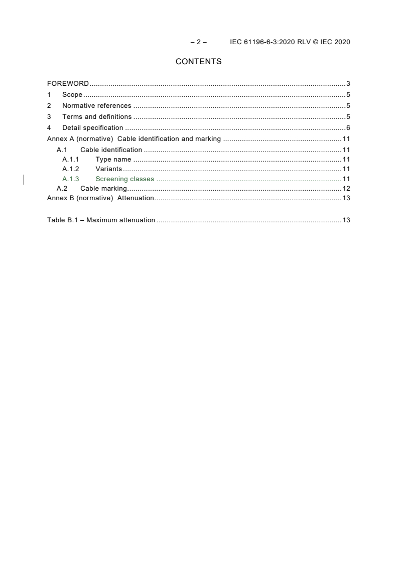 IEC 61196-6-3:2020 IEC 61196-6-3:2020 RLV - Coaxial communication cables - Part 6-3: Detail specification for 75-5 type CATV drop cables
Released:5/27/2020 - Page 4 preview