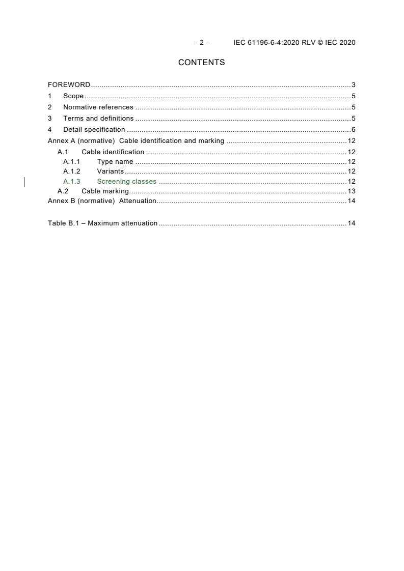 IEC 61196-6-4:2020 IEC 61196-6-4:2020 RLV - Coaxial communication cables - Part 6-4: Detail specification for 75-7 type CATV drop cables
Released:5/27/2020 - Page 4 preview