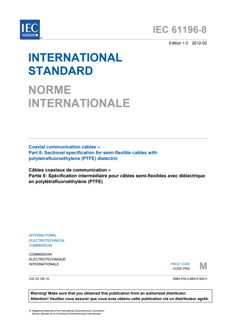 IEC 61196-8:2012 IEC 61196-8:2012 - Coaxial communication cables - Part 8: Sectional specification for semi-flexible cables with polytetrafluoroethylene (PTFE) dielectric
Released:2/21/2012 - Page 3 preview