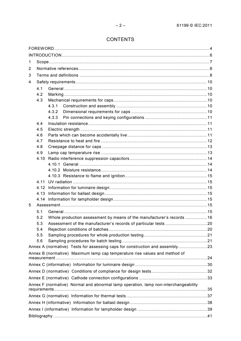 IEC 61199:2011 IEC 61199:2011 - Single-capped fluorescent lamps - Safety specifications
Released:7/11/2011 - Page 4 preview