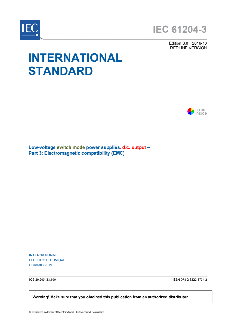 IEC 61204-3:2016 IEC 61204-3:2016 RLV - Low-voltage switch mode power supplies - Part 3: Electromagnetic compatibility (EMC)
Released:10/28/2016 - Page 3 preview