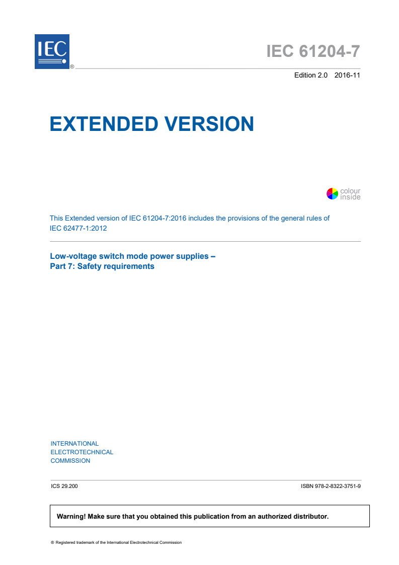 IEC 61204-7:2016 IEC 61204-7:2016 EXV - Low-voltage switch mode power supplies - Part 7: Safety requirements
Released:11/7/2016 - Page 3 preview