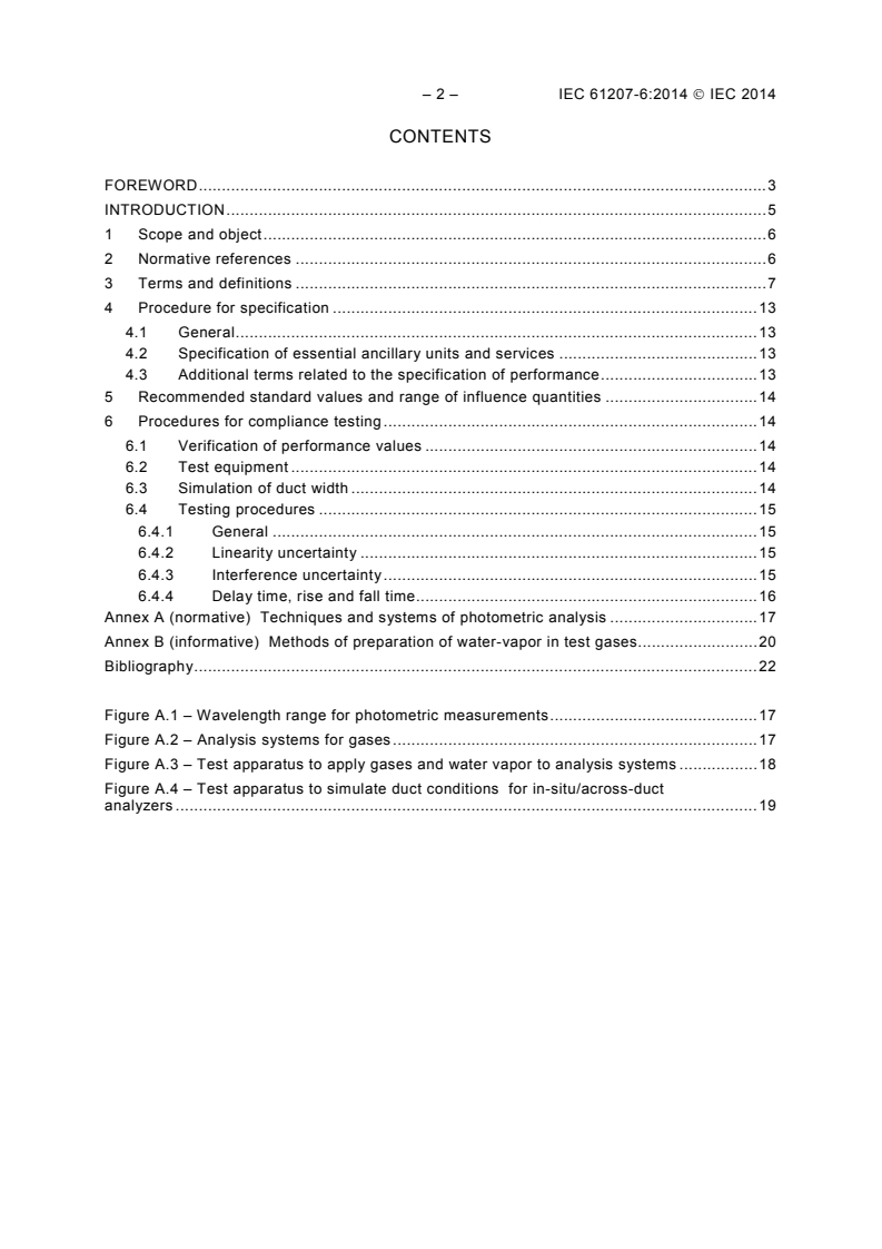 IEC 61207-6:2014 IEC 61207-6:2014 - Expression of performance of gas analyzers - Part 6: Photometric analyzers
Released:11/25/2014 - Page 4 preview
